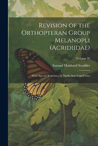 Cover image for Revision of the Orthopteran Group Melanopli (Acridiidae)