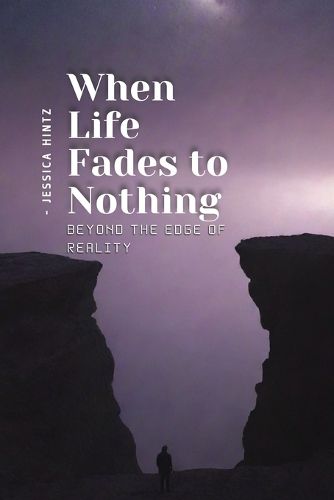 Cover image for When Life Fades to Nothing