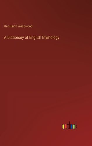 Cover image for A Dictionary of English Etymology