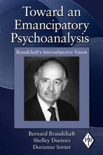 Cover image for Toward an Emancipatory Psychoanalysis: Brandchaft's Intersubjective Vision