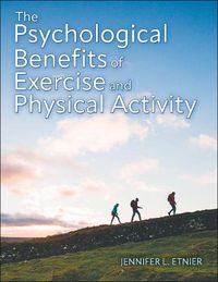 Cover image for The Psychological Benefits of Exercise and Physical Activity