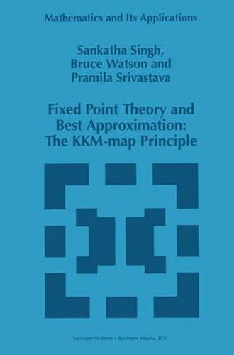 Cover image for Fixed Point Theory and Best Approximation: The KKM-map Principle