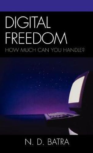 Cover image for Digital Freedom: How Much Can You Handle?