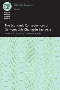 Cover image for The Economic Consequences of Demographic Change in East Asia