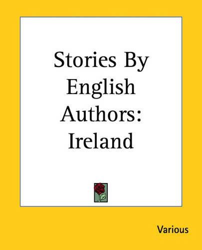 Cover image for Stories By English Authors: Ireland