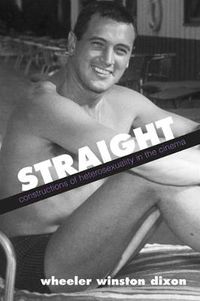 Cover image for Straight: Constructions of Heterosexuality in the Cinema