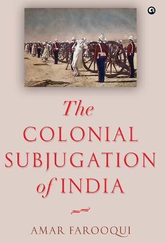 Cover image for The Colonial Subjugation of India