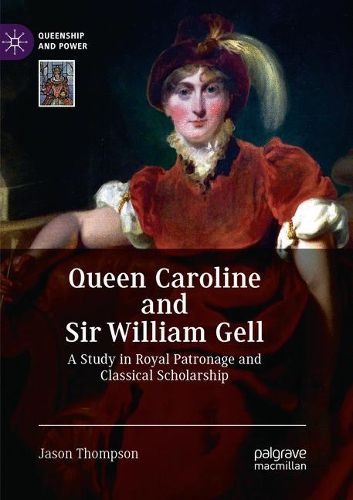 Cover image for Queen Caroline and Sir William Gell