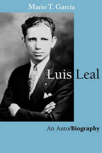 Cover image for Luis Leal: An Auto/Biography