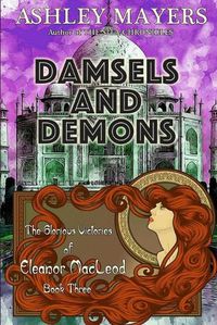 Cover image for Damsels and Demons: The Glorious Victories of Eleanor MacLeod Book Three