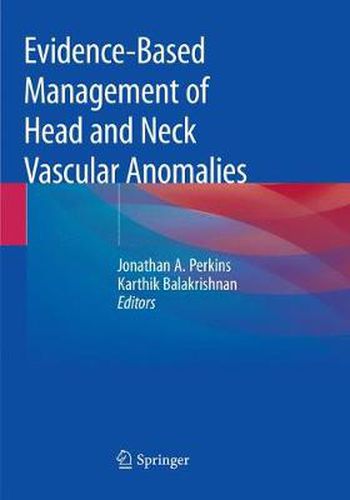 Cover image for Evidence-Based Management of Head and Neck Vascular Anomalies