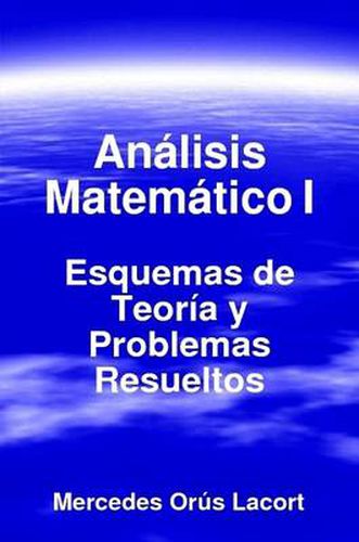 Cover image for Analisis Matematico I - Esquemas De Teoria Y Problemas Resueltos