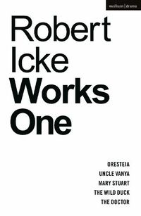 Cover image for Robert Icke: Works One