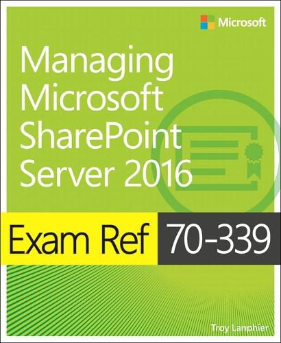 Cover image for Exam Ref 70-339 Managing Microsoft SharePoint Server 2016