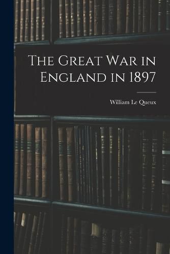 The Great war in England in 1897