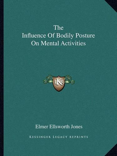 The Influence of Bodily Posture on Mental Activities