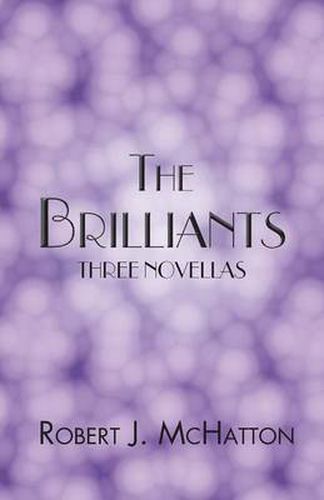 Cover image for The Brilliants: Three Novellas