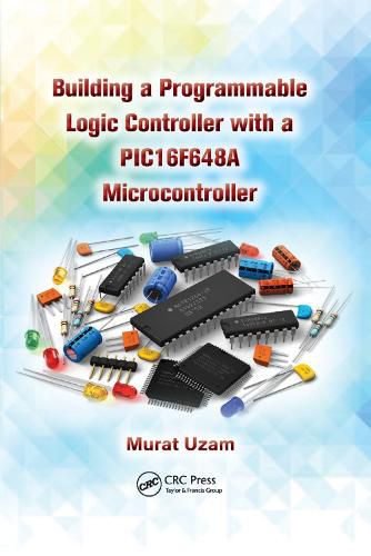 Cover image for Building a Programmable Logic Controller with a PIC16F648A Microcontroller