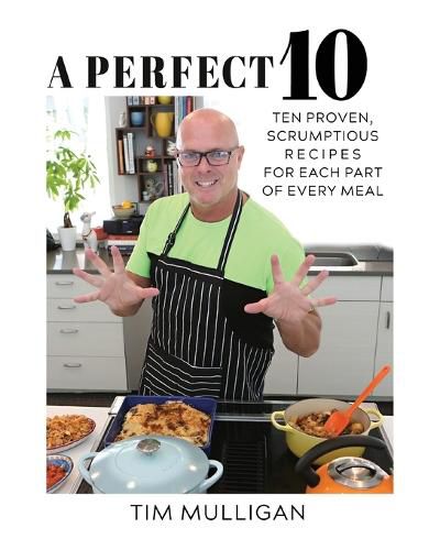 Cover image for A Perfect 10: Ten Proven, Scrumptious Recipes for Each Part of Every Meal