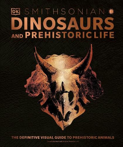 Cover image for Dinosaurs and Prehistoric Life: The Definitive Visual Guide to Prehistoric Animals