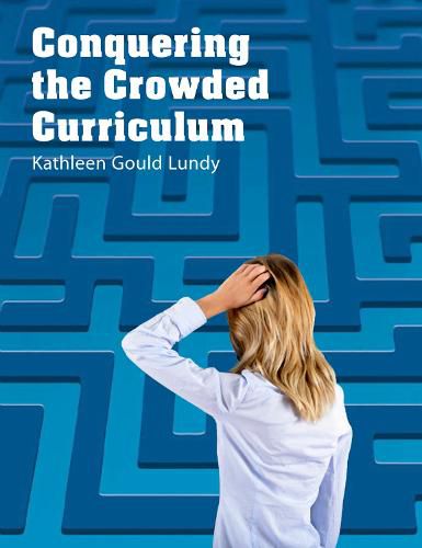 Cover image for Conquering the Crowded Curriculum