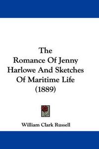 Cover image for The Romance of Jenny Harlowe and Sketches of Maritime Life (1889)
