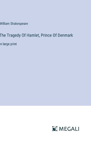 The Tragedy Of Hamlet, Prince Of Denmark