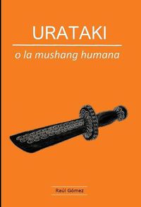 Cover image for URATAKI o la mushang humana