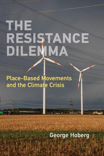 The Resistance Dilemma: Place-Based Movements and the Climate Crisis