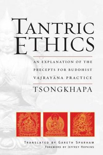 Cover image for Tantric Ethics: An Explanation of the Precepts for Buddhist Vajrayana Practice