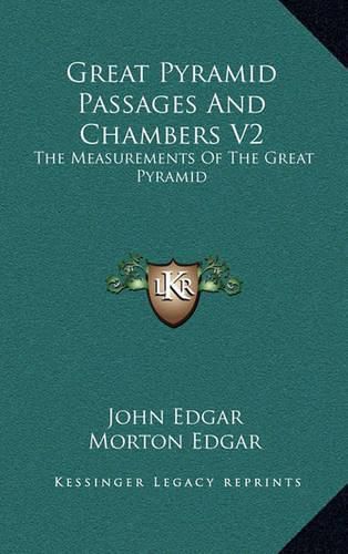 Cover image for Great Pyramid Passages and Chambers V2: The Measurements of the Great Pyramid
