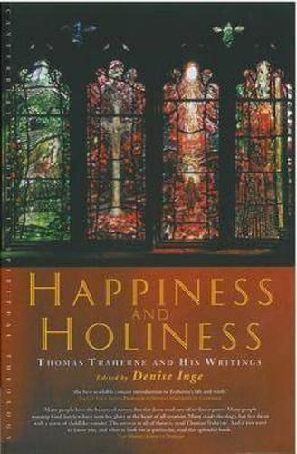 Cover image for Happiness and Holiness: Selected Writings of Thomas Traherne