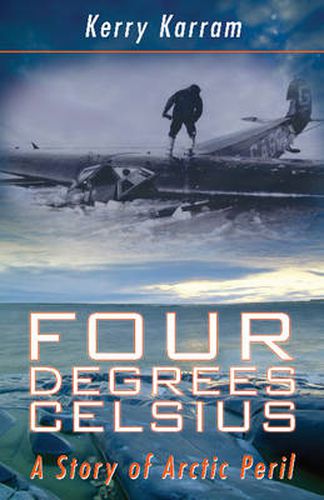 Cover image for Four Degrees Celsius: A Story of Arctic Peril