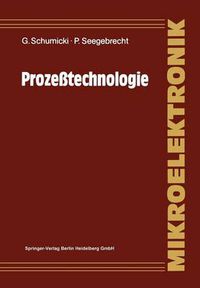 Cover image for Prozesstechnologie: Fertigungsverfahren Fur Integrierte Mos-Schaltungen