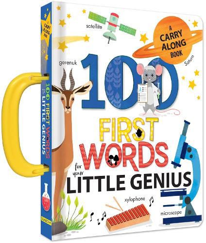 100 First Words for Your Little Genius: A Carry Along Book: A Carry Along Book