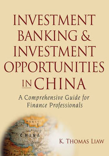 Cover image for Investment Banking and Investment Opportunities in China: A Comprehensive Guide for Finance Professionals