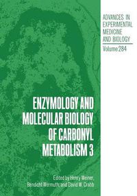 Cover image for Enzymology and Molecular Biology of Carbonyl Metabolism 3