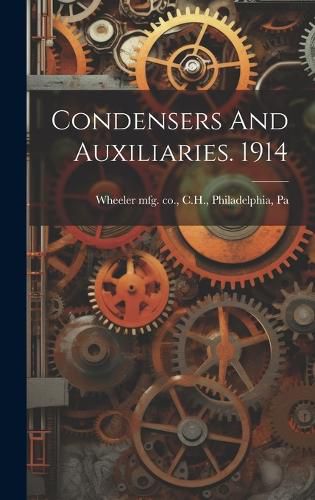 Cover image for Condensers And Auxiliaries. 1914