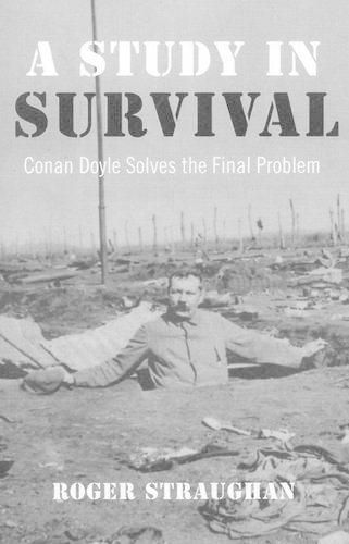 Cover image for Study in Survival, A - Conan Doyle Solves the Final Problem