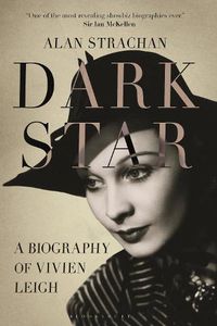 Cover image for Dark Star: A Biography of Vivien Leigh