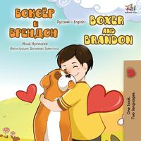 Cover image for Boxer and Brandon (Russian English Bilingual Book)