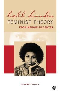 Cover image for Feminist Theory: From Margin to Center
