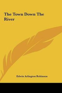 Cover image for The Town Down the River