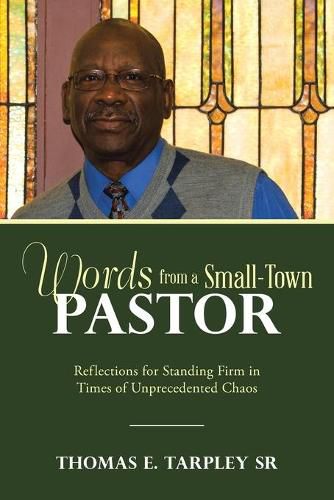 Cover image for Words from a Small-Town Pastor: Reflections for Standing Firm in Times of Unprecedented Chaos