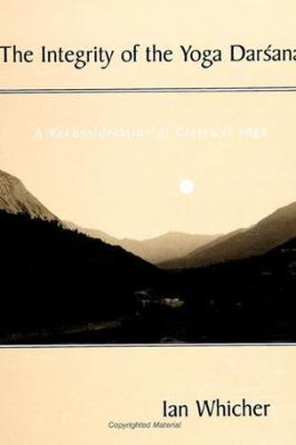 Cover image for The Integrity of the Yoga Darsana: A Reconsideration of Classical Yoga