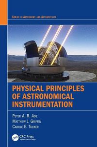 Cover image for Physical Principles of Astronomical Instrumentation