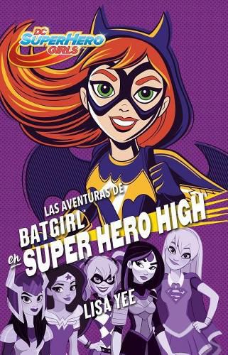 Cover image for Las aventuras de Batgirl en Super Hero High / Batgirl at Super Hero High