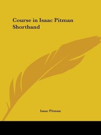 Cover image for Course in Isaac Pitman Shorthand