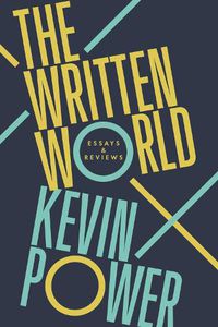 Cover image for The Written World: Essays & Reviews