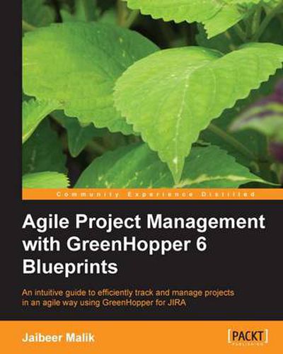 Cover image for Agile Project Management with GreenHopper 6 Blueprints